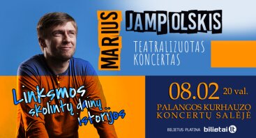 M. JAMPOLSKIS. Teatralizuotas koncertas 