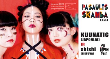 KUUNATIC (Japonija) su shishi (LT) KAUNE - Pasaulis skamba 2022