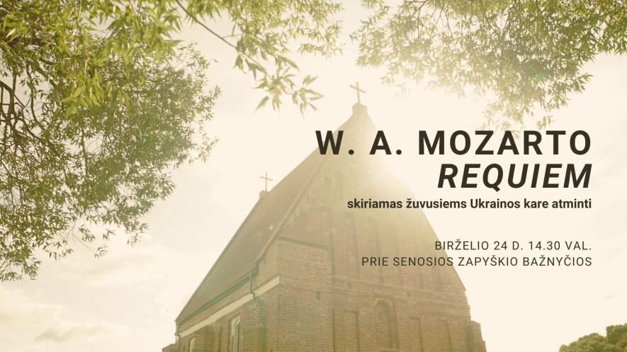 W. A. Mozarto REQUIEM, skiriamas žuvusiems Ukrainos kare atminti