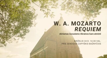 W. A. Mozarto REQUIEM, skiriamas žuvusiems Ukrainos kare atminti