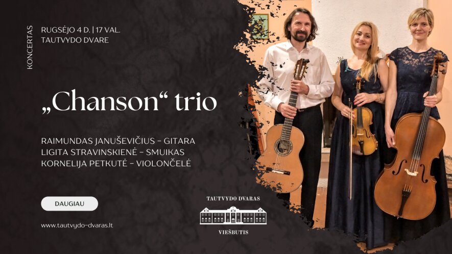 Koncertas „Chanson“ trio | Rugsėjo 4 d., 17 val.