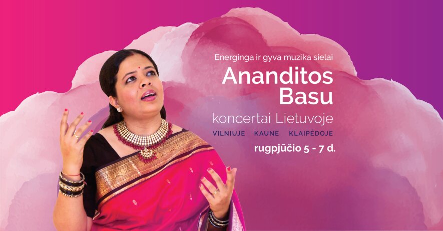 Energinga ir gyva muzika sielai: Ananditos Basu koncertas Vilniuje 