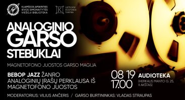 ANALOGINIO GARSO STEBUKLAI | MAGNETOFONO JUOSTOS GARSO MAGIJA