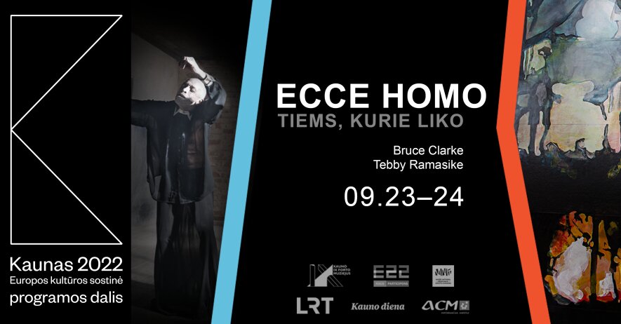 ECCE HOMO: paroda + performansas