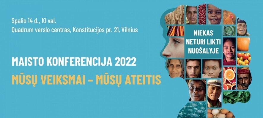 Maisto konferencija 2022 MŪSŲ VEIKSMAI - MŪSŲ ATEITIS