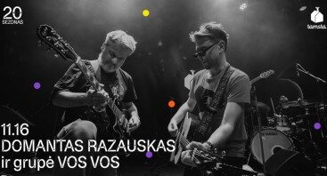 DOMANTAS RAZAUSKAS ir grupė VOS VOS | Tamsta            