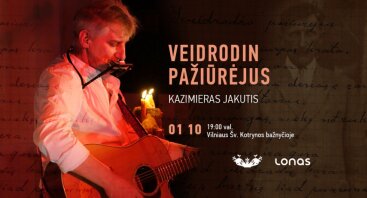 Kazimiero Jakučio koncertas "Veidrodin pažiūrėjus" Vilniuje