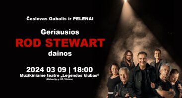 Č. Gabalis ir PELENAI. Geriausios Rod Stewart dainos | Vilnius