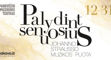 PALYDINT SENUOSIUS „Johanno Strausso muzikos puota“
