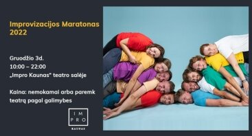Impro Maratonas 2022 teatre „Impro Kaunas“