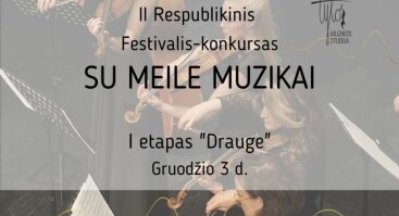 II respublikinis festivalis-konkursas "SU MEILE MUZIKAI – DRAUGE"