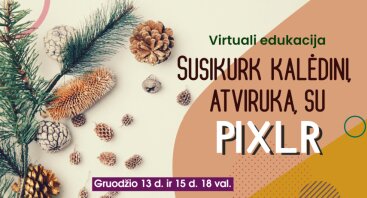 Virtuali edukacija „Susikurk kalėdinį atviruką su „Pixlr“