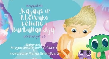 Vaikų knyga 2022: kūrybinės dirbtuvės ir knygos „Kajaus ir Ateivuko kelionė į Burbuliandiją“ pristatymas