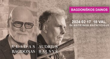 Vladas Bagdonas ir Audrius Balsys | „Bagdoniškos dainos“