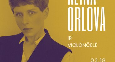 ALINA ORLOVA ir violončelė | Kaunas 