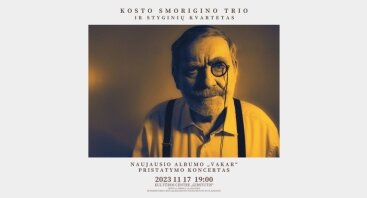 Kosto Smorigino trio ir styginių kvartetas | Kaunas