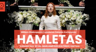 OKT / Vilniaus miesto teatras: HAMLETAS (rež. Oskaras Koršunovas)