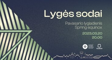 LYGĖS SODAI | Pavasario lygiadienis | Spring Equinox