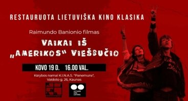 Filmo "VAIKAI IŠ „AMERIKOS“ VIEŠBUČIO" peržiūra (1991m.) | K.I.N.A.S. "Panemunė" | Restauruoti lietuviškos kino klasikos filmai