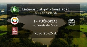 Lietuvos diskgolfo taurės 2023 - I - etapas Pūčkoriai su WestSide Discs
