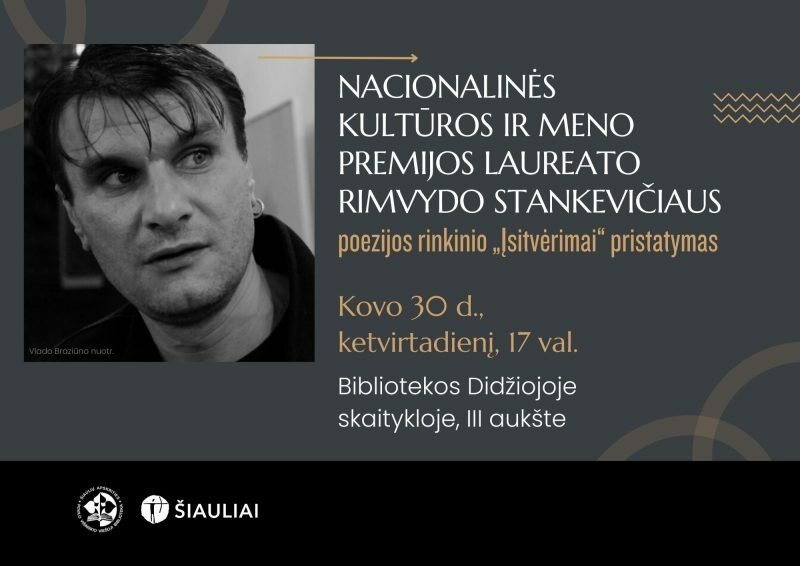 Susitikimas su Nacionalinės kultūros ir meno premijos laureatu Rimvydu Stankevičiumi