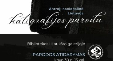 Antrosios nacionalinės Lietuvos kaligrafijos parodos atidarymas