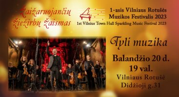 Tyli muzika | 1-asis Vilniaus rotušės muzikos festivalis 2023 „Žaižaruojančių žiežirbų žaismas“
