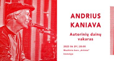 Andrius Kaniava. Autorinių dainų vakaras | „Artistų“ vasaros terasa