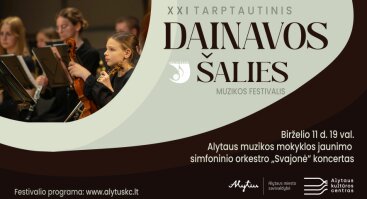 Tarptautinis Dainavos šalies muzikos festivalis | ALYTAUS MUZIKOS MOKYKLOS JAUNIMO SIMFONINIS ORKESTRAS „SVAJONĖ“