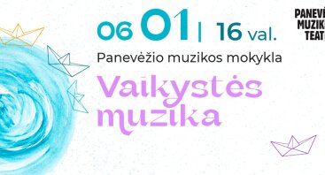 Festivalis „Už muziką ir vaikystę“ | VAIKYSTĖS MUZIKA