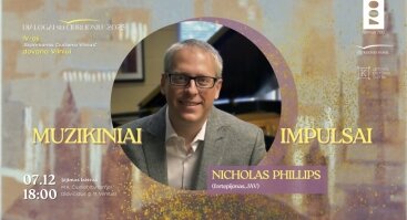 „Muzikiniai impulsai“: Nicholas Phillips (fortepijonas, JAV)