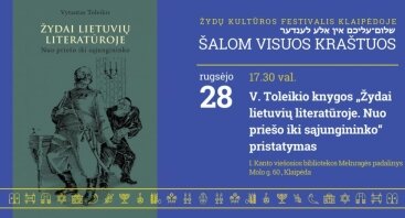 V. Toleikio knygos „Žydai lietuvių literatūroje. Nuo priešo iki sąjungininko“ pristatymas