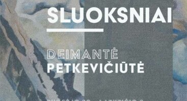 Deimantės Petkevičiūtės tapybos darbų paroda ,,Sluoksniai“. 