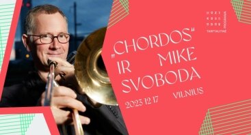 Styginių kvartetas „Chordos“ ir Mike Svoboda –– Vilnius –– Muzikos ruduo