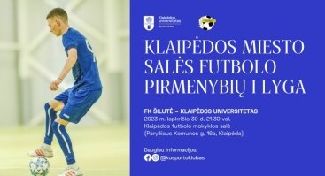 Klaipėdos universitetas – FK Šilutė | Klaipėdos miesto salės futbolo pirmenybių I lyga 