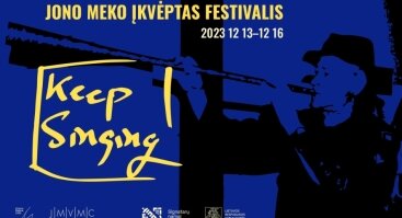 Keep Singing ––– Jono Meko įkvėptas festivalis