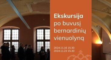 Ekskursija po buvusį bernardinių vienuolyną