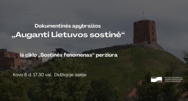 Filmo „Auganti Lietuvos sostinė“ peržiūra