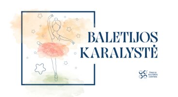  Koncertas „Baletijos karalystė. Šokių mokykla“ su Šiaulių kultūros centro choreografijos studija „Impresija“ 