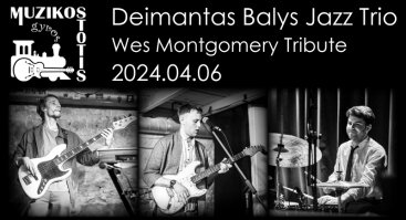 Deimantas Balys Jazz Trio | Wes Montgomery Tribute