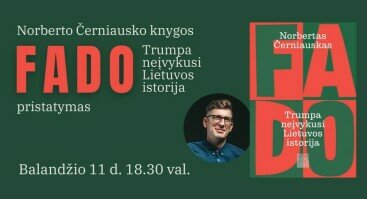 Norberto Černiausko knygos „Fado. Trumpa neįvykusi Lietuvos istorija“ pristatymas