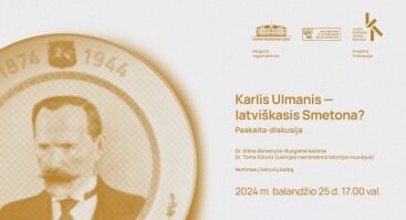 Paskaita-diskusija „Karlis Ulmanis – latviškasis Smetona?“