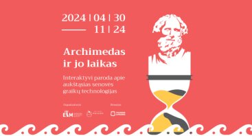 Archimedas ir jo laikas | Archimedes and His Time | Interaktyvi paroda apie aukštąsias senovės graikų technologijas