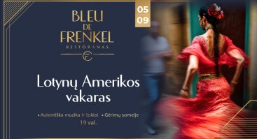 Lotynų Amerikos vakaras restorane Bleu de Frenkel