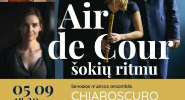 Senosios muzikos ansamblis CHIAROSCURO | "Air de cour“ – šokių ritmu