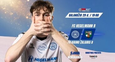 TOPsport Pirma lyga 7 turas: FC Hegelmann B x FK Kauno Žalgiris B