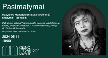 KAUNO LITERATŪROS SAVAITĖ. Susitikimas su rašytoja Mariana Enriquez (Argentina)