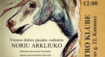 Spektaklis vaikams „Noriu arkliuko“