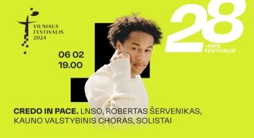 Vilniaus festivalis. Credo in pace. LNSO, Robertas Šervenikas, Kauno valstybinis choras, solistai