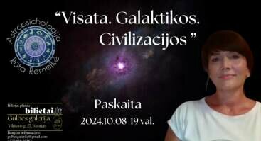 Paskaita „Visata. Galaktikos. Civilizacijos “